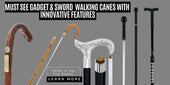 Sword and Gadget Walking Canes